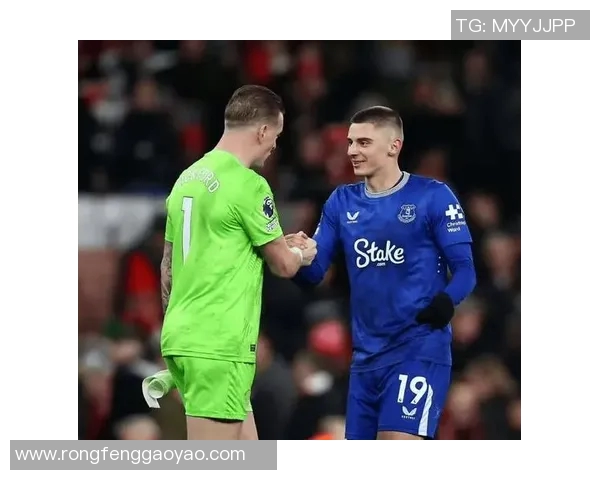 切尔西与埃弗顿激战在即赛前分析与精彩看点全解析